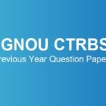 IGNOU CTRBS Previous Year Question Papers – Download June & December TEE