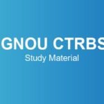 IGNOU CTRBS Study Material – Course Structure, Subjects & Credits