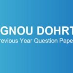 IGNOU DOHRT Previous Year Question Paper – Download June & December TEE