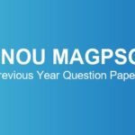 IGNOU MAGPSOL Previous Year Question Papers – Download June & December TEE