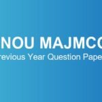 IGNOU MAJMCOL Previous Year Question Papers – Download June & December TEE