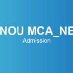 IGNOU MCA_NEW Admission – Last Date, Fees, Eligibility, Syllabus & Career Scope
