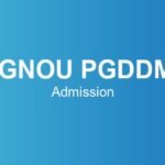 IGNOU PGDDM Admission – Last Date, Fees, Eligibility, Syllabus & Career Scope