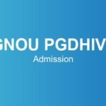 IGNOU PGDHIVM Admission – Last Date, Fees, Eligibility, Syllabus & Career Scope