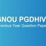 IGNOU PGDHIVM Previous Year Question Papers – Download June & December TEE