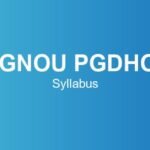 IGNOU PGDHO Syllabus – Course Structure, Subjects & Credits