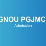 IGNOU PGJMCT Admission – Last Date, Fees, Eligibility, Syllabus & Career Scope