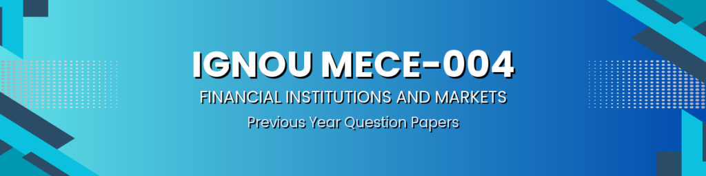 IGNOU MECE-004 Previous Year Question Papers – Download TEE Papers
